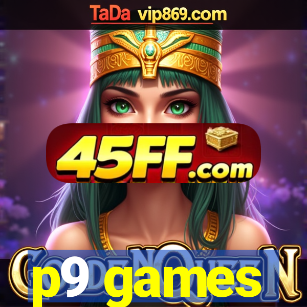 p9 games
